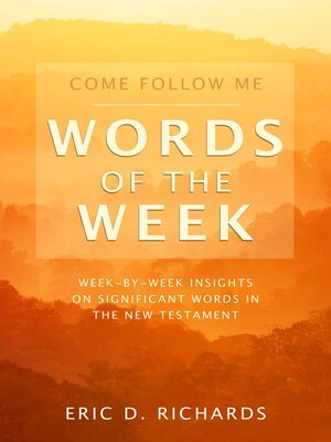 cover image of Come Follow Me Words of the Week